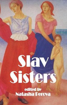 Image of S Slav Sisters: The Dedalus Book of Russian Women's Literature