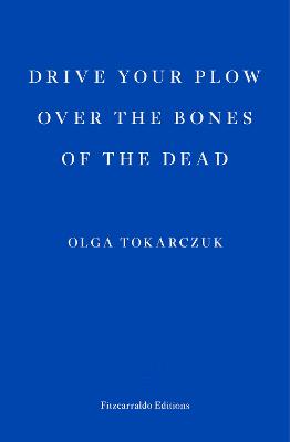 Cover: Drive your Plow over the Bones of the Dead