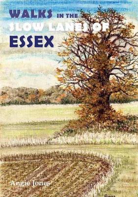 Cover: Walks in the Slow Lanes of Essex