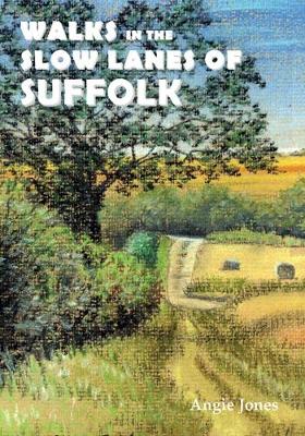 Cover: Walks in the Slow Lanes of Suffolk