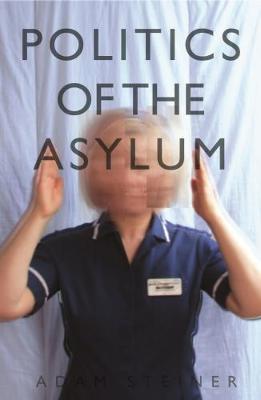 Image of The Politics of the Asylum
