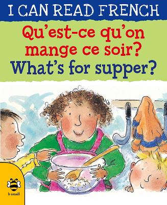 Image of Qu'est-ce qu'on mange ce soir? / What's for supper?