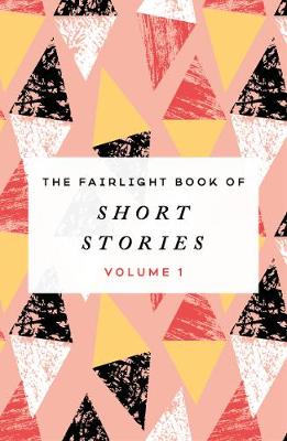 Cover: The Fairlight Book of Short Stories