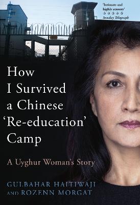 Image of How I Survived A Chinese 'Re-education' Camp