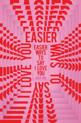 Cover: Easier Ways to Say I Love You