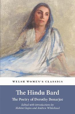 Cover: The Hindu Bard: The Poetry Of Dorothy Bonarjee (welsh Women's Classics Book 34