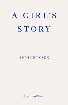 Cover: A Girl's Story - WINNER OF THE 2022 NOBEL PRIZE IN LITERATURE