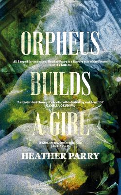 Cover: Orpheus Builds A Girl