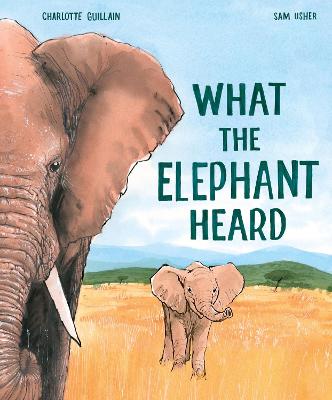 Cover: What the Elephant Heard