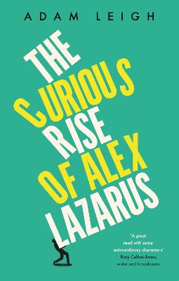 Image of The Curious Rise of Alex Lazarus