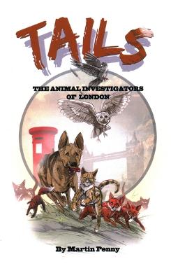 Image of Tails: The Animal Investigators of London