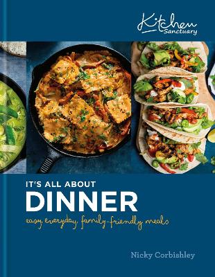 Cover: Kitchen Sanctuary: It's All About Dinner