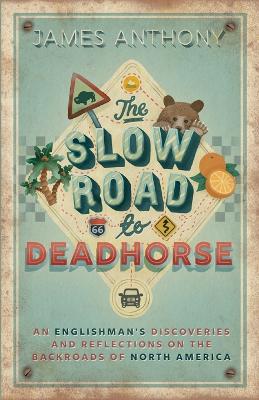 Image of The Slow Road to Deadhorse