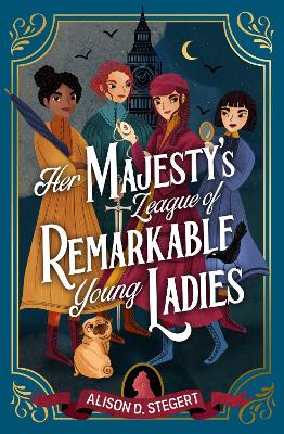 Cover: Her Majesty's League of Remarkable Young Ladies