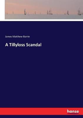 Image of A Tillyloss Scandal