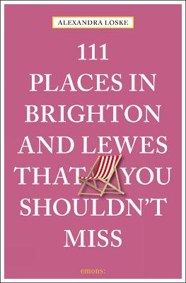 Image of 111 Places in Brighton & Lewes That You Shouldn't Miss