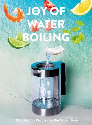 Image of The Joy Of Water Boiling