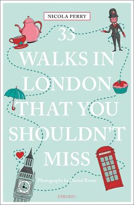 Image of 33 Walks in London the You Must Not Miss