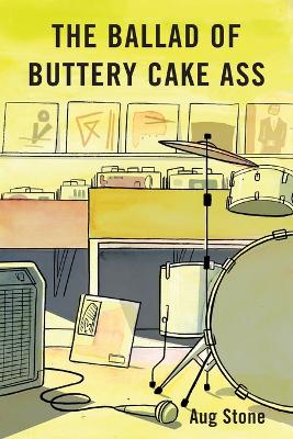 Image of The Ballad Of Buttery Cake Ass